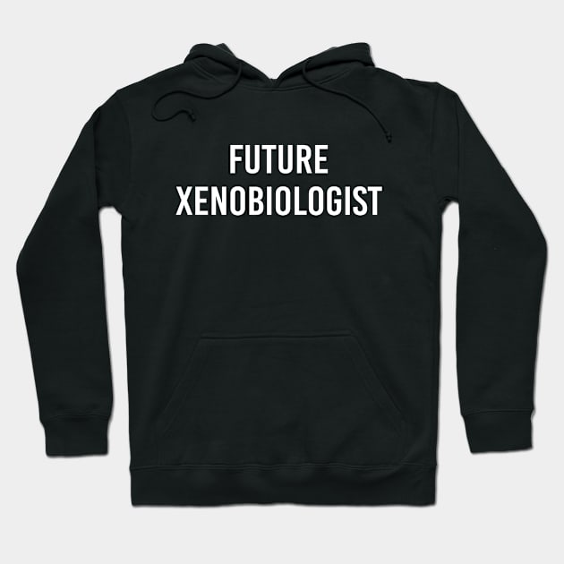 Future Xenobiologist (Black) Hoodie by ImperfectLife